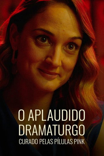 O Aplaudido Dramaturgo Curado pelas Pílulas Pink movie poster