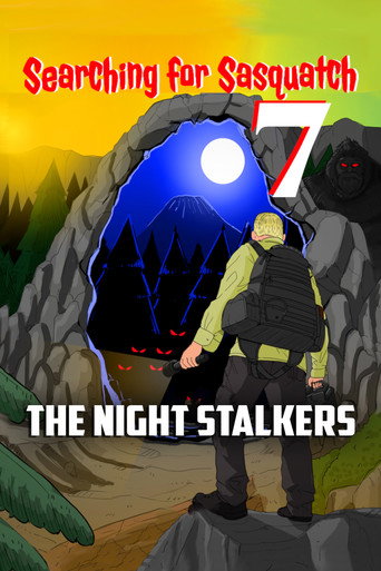 Searching For Sasquatch 7: The Night Stalkers movie poster