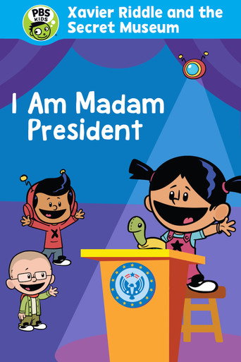 Xavier Riddle and the Secret Movie: I Am Madam President movie poster