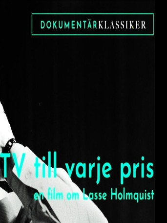 Tv till varje pris - En film om Lasse Holmqvist movie poster