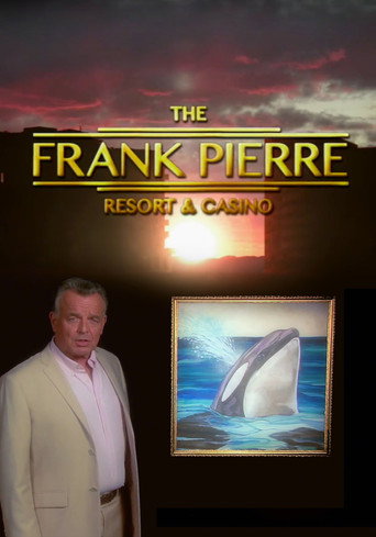 Frank Pierre Presents: Pierre Resort & Casino movie poster