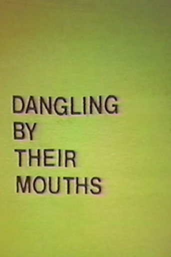 Dangling by Their Mouths movie poster
