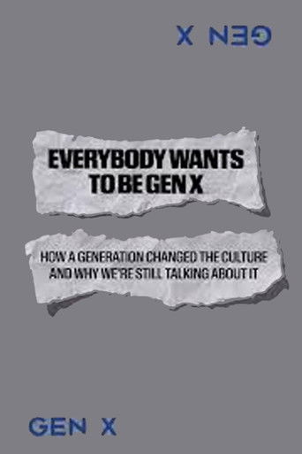 Everybody Wants to Be Gen X movie poster