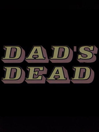 Dad's Dead movie poster