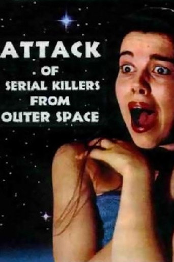 Attack of Serial Killers from Outer Space movie poster