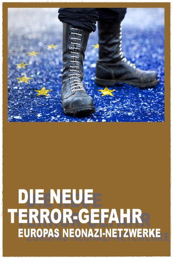 Ultra-right and Neo-Nazi Groups: The New Terrorist Threat movie poster