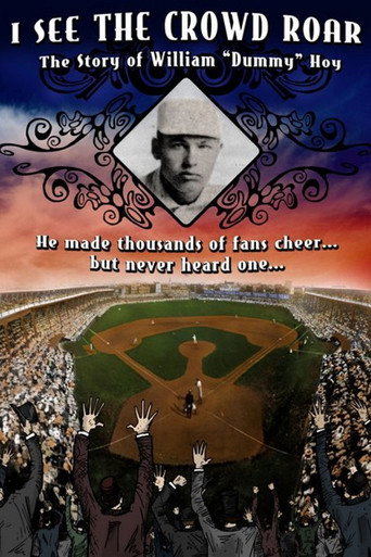 I See The Crowd Roar: The Story of William Dummy Hoy movie poster