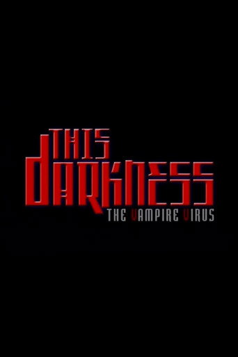 This Darkness: The Vampire Virus movie poster