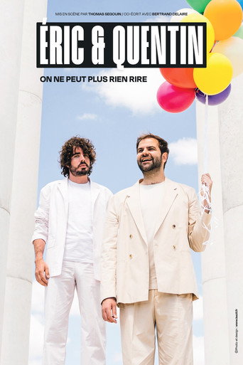Éric et Quentin : on ne peut plus rien rire movie poster