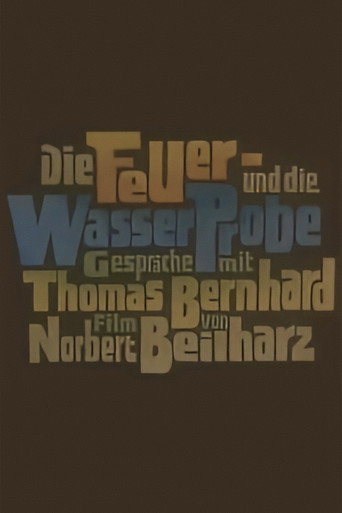 Die Feuer- und die Wasserprobe. Gespräche mit Thomas Bernhard movie poster