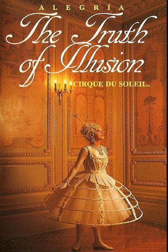 Cirque du Soleil: Alegria - The Truth of Illusion movie poster