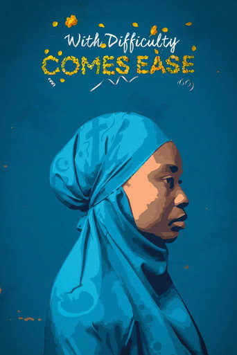 With Difficulty Comes Ease movie poster
