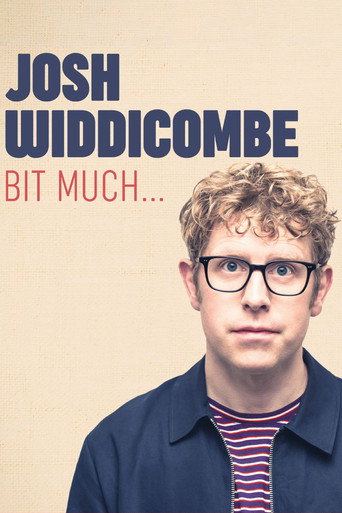 Josh Widdicombe: Bit Much... movie poster