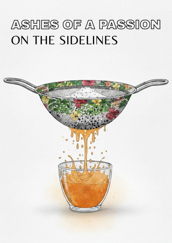Ashes Of A Passion On The Sidelines movie poster