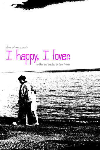 I Happy, I Lover. movie poster