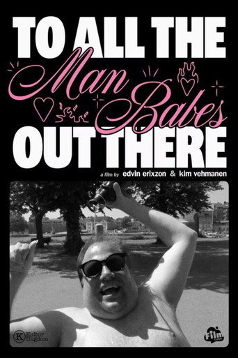 To All the Man-Babes Out There movie poster