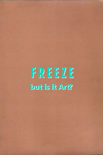 Freeze: But is it Art? movie poster