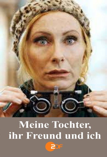 Meine Tochter, ihr Freund und ich movie poster