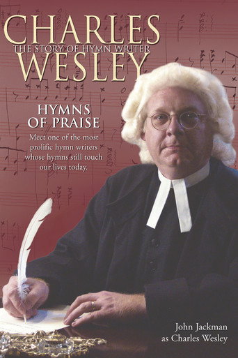 Hymns of Praise - Charles Wesley movie poster