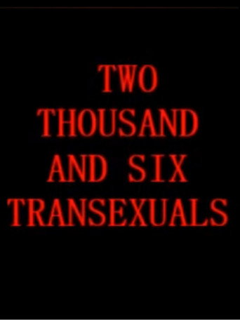 Two Thousand And Six Transexuals movie poster