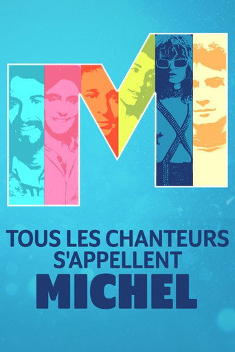 Tous les chanteurs s'appellent Michel movie poster