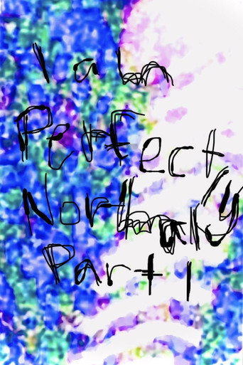 I am Perfectly Normal: Part I movie poster