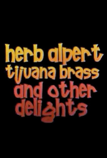 Herb Alpert, Tijuana Brass and Other Delights movie poster