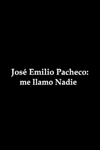 José Emilio Pacheco: me llamo Nadie movie poster