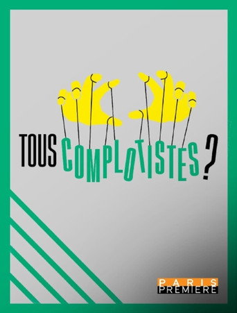 Tous complotistes !? movie poster