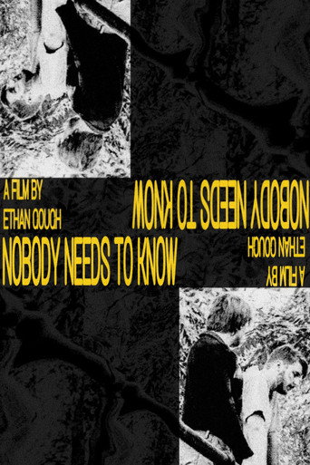 Nobody Needs To Know movie poster