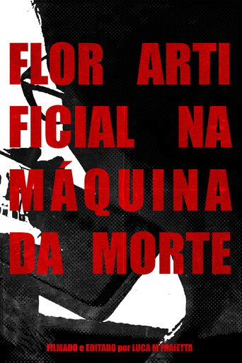 FLOR ARTIFICIAL NA MÁQUINA DA MORTE movie poster