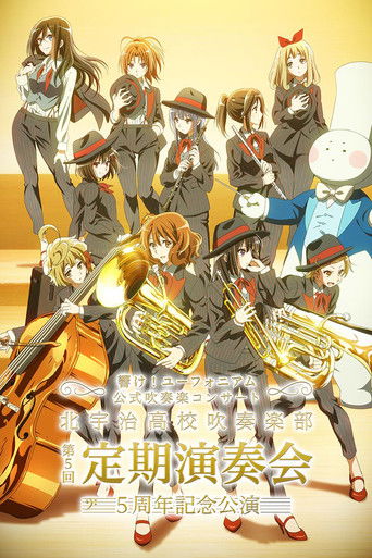 Sound! Euphonium Kitauji High School Brass Band 5th Anniversary Concert movie poster