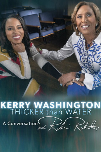 Kerry Washington: Thicker Than Water - A Conversation with Robin Roberts movie poster