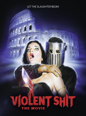 Violent Shit: The Movie movie poster
