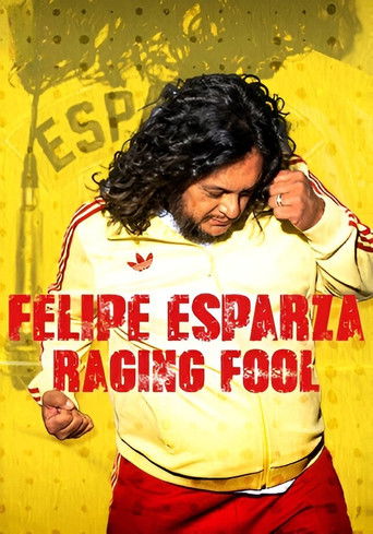 Felipe Esparza: Raging Fool movie poster