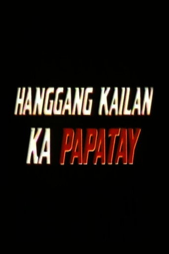 Hanggang Kailan Ka Papatay movie poster