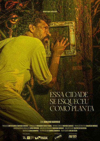 Essa Cidade Se Esqueceu Como Planta movie poster