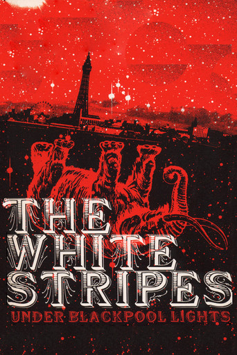The White Stripes: Under Blackpool Lights movie poster