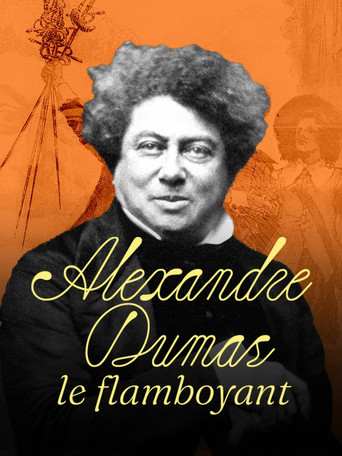 Alexandre Dumas: The Flamboyant movie poster