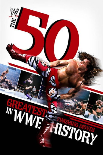 The 50 Greatest Finishing Moves in WWE History movie poster