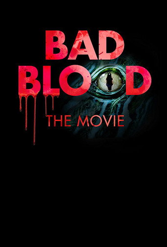 Bad Blood: The Movie movie poster