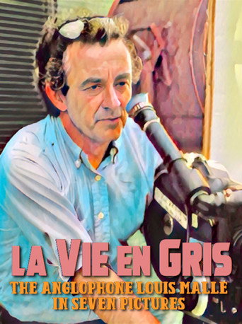 La Vie en Gris: The Anglophone Louis Malle in Seven Pictures movie poster