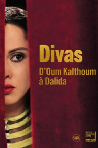Divas: d’Oum Kalthoum à Dalida movie poster