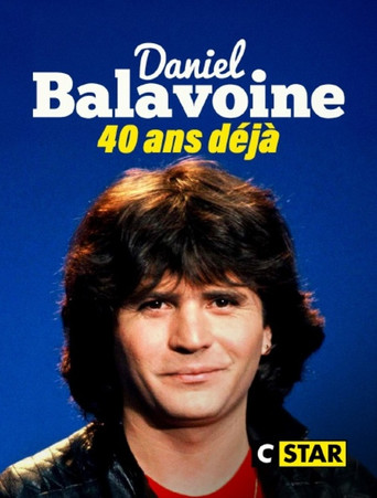 Daniel Balavoine : 40 ans déjà movie poster