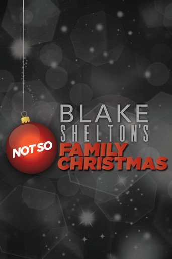 Blake Shelton's Not So Family Christmas movie poster