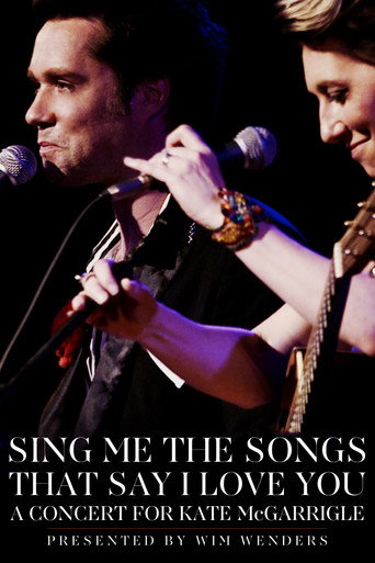 Sing Me the Songs That Say I Love You: A Concert for Kate McGarrigle movie poster