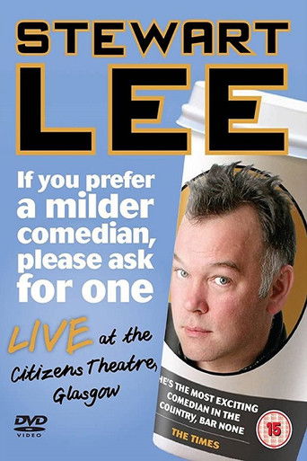 Stewart Lee: If You Prefer a Milder Comedian, Please Ask for One movie poster