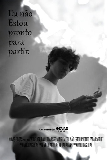 Eu não estou pronto para partir. movie poster