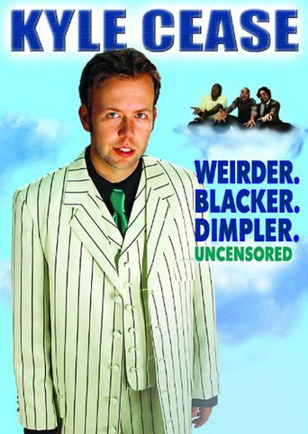 Kyle Cease: Weirder. Blacker. Dimpler. movie poster