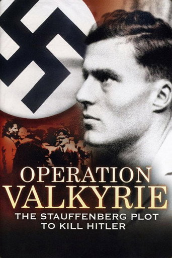 Operation Valkyrie: The Stauffenberg Plot to Kill Hitler movie poster